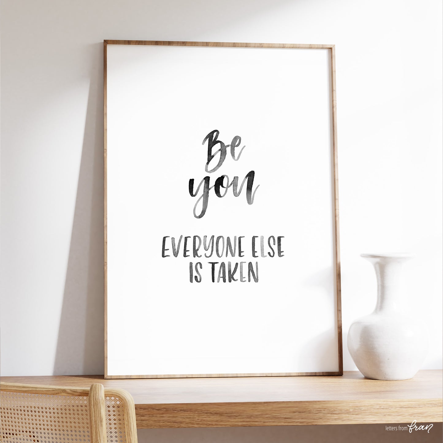 Be you everyone else is taken - Print