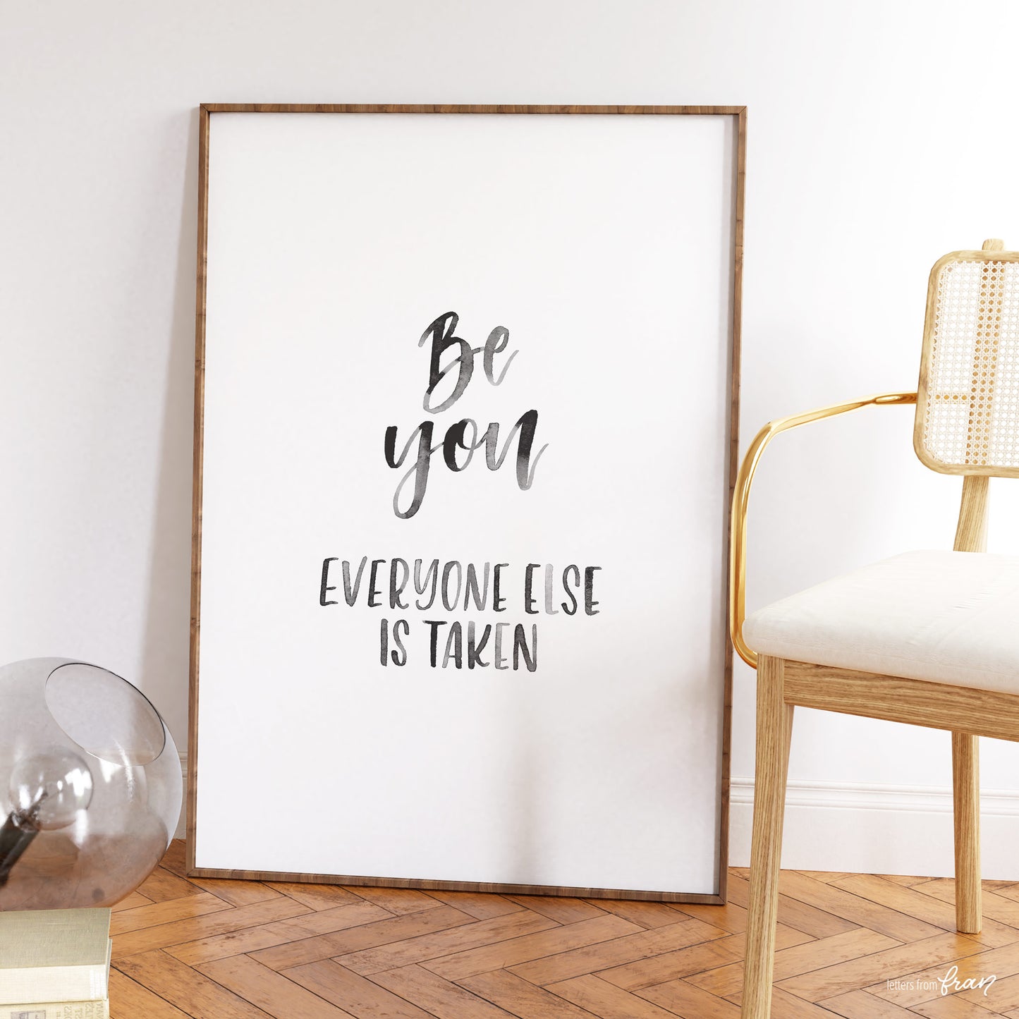Be you everyone else is taken - Print