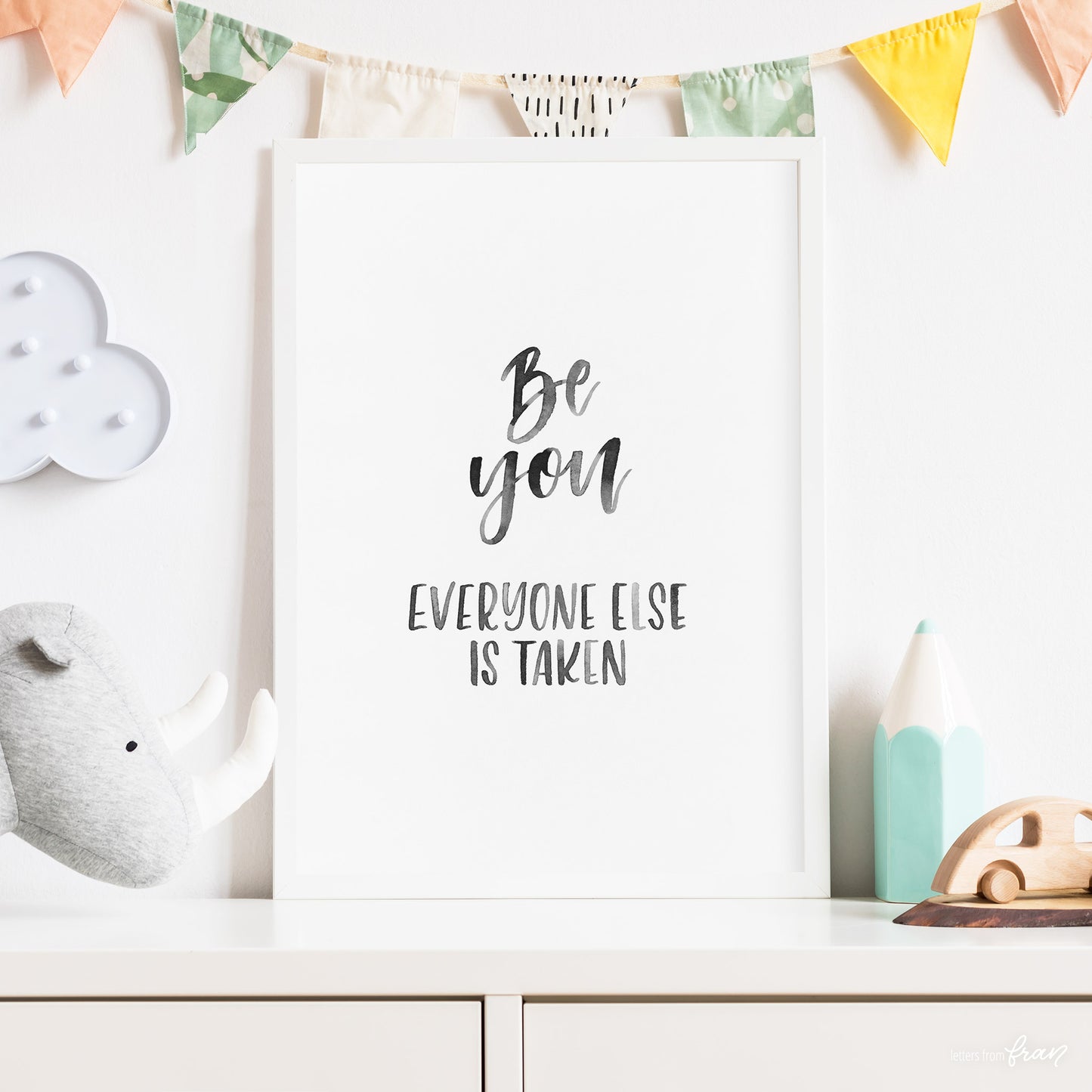 Be you everyone else is taken - Print