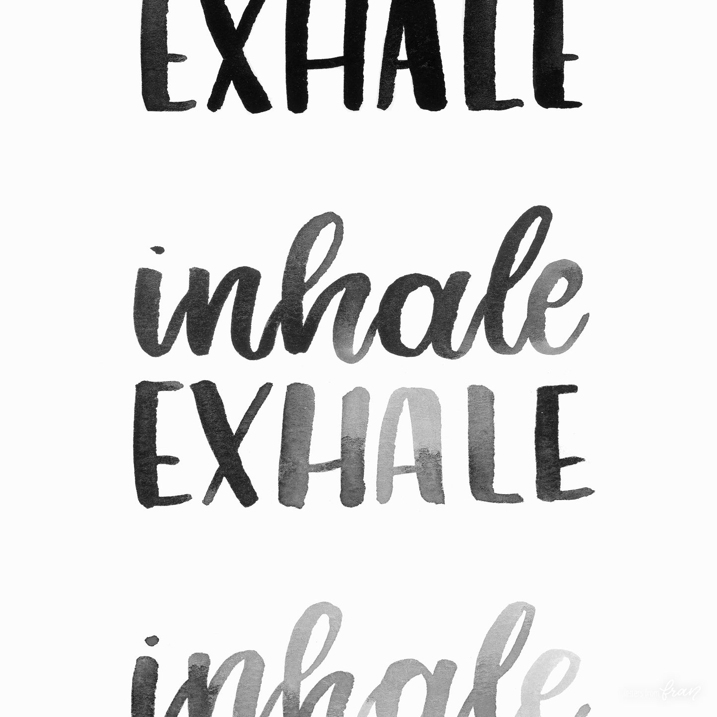 Inhale Exhale - Print