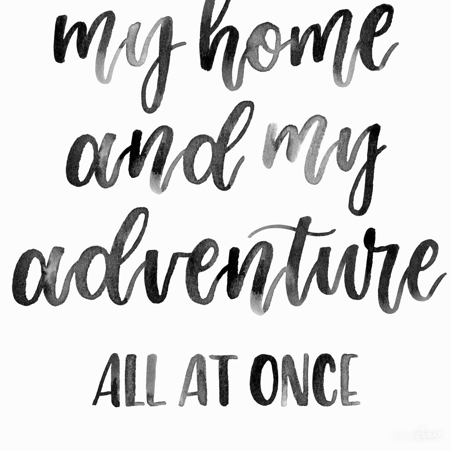 You are my home and my adventure - Print