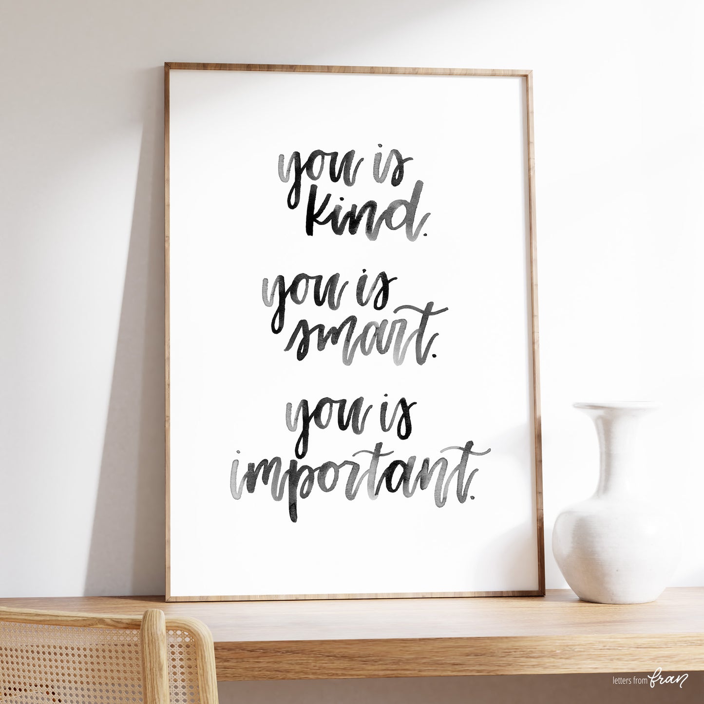 You is kind. You is smart. You is important - Print