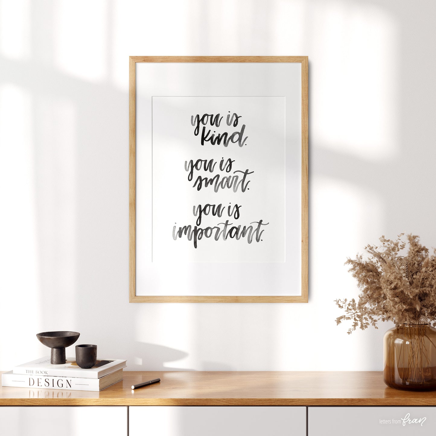 You is kind. You is smart. You is important - Print
