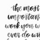 The most important work (Watercolor) - Print
